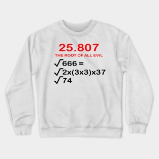 The Root Of All Evil Fun Math Nerd Formula Crewneck Sweatshirt